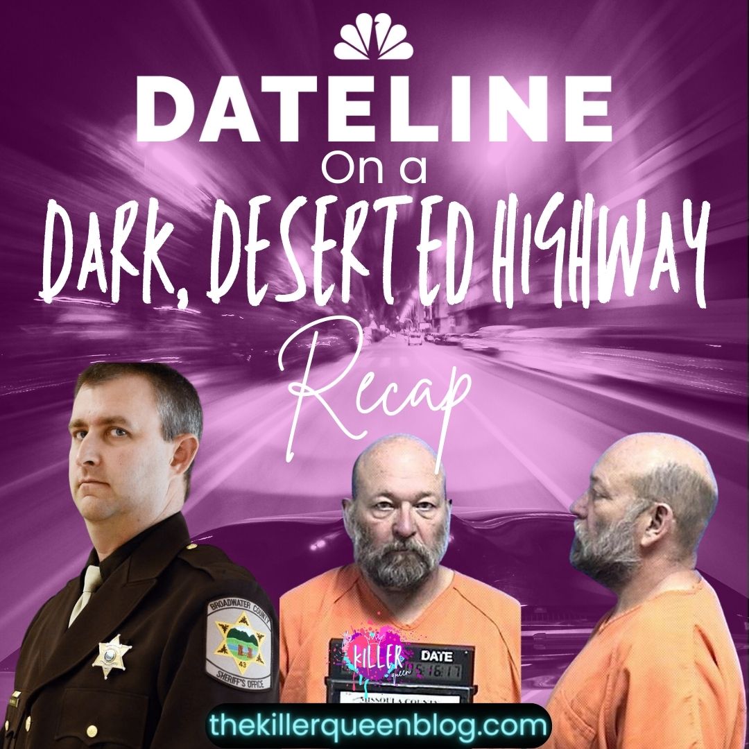 Dateline: On a Dark, Deserted Highway Recap (Lloyd Barrus)