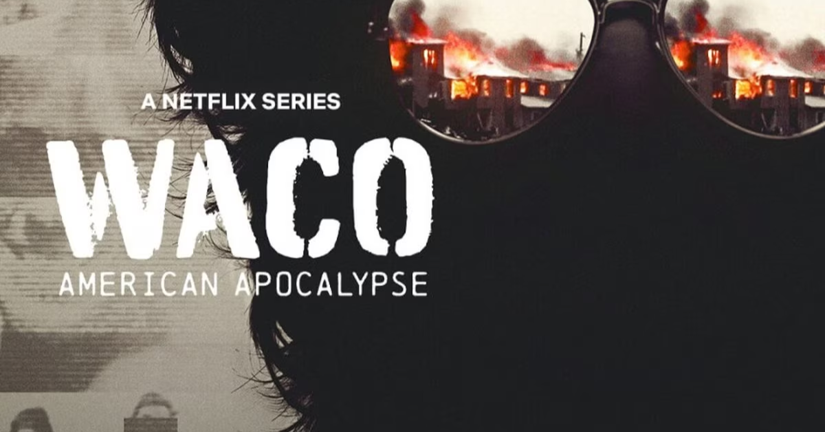 True Crime and Chill: “Waco: American Apocalypse” Review