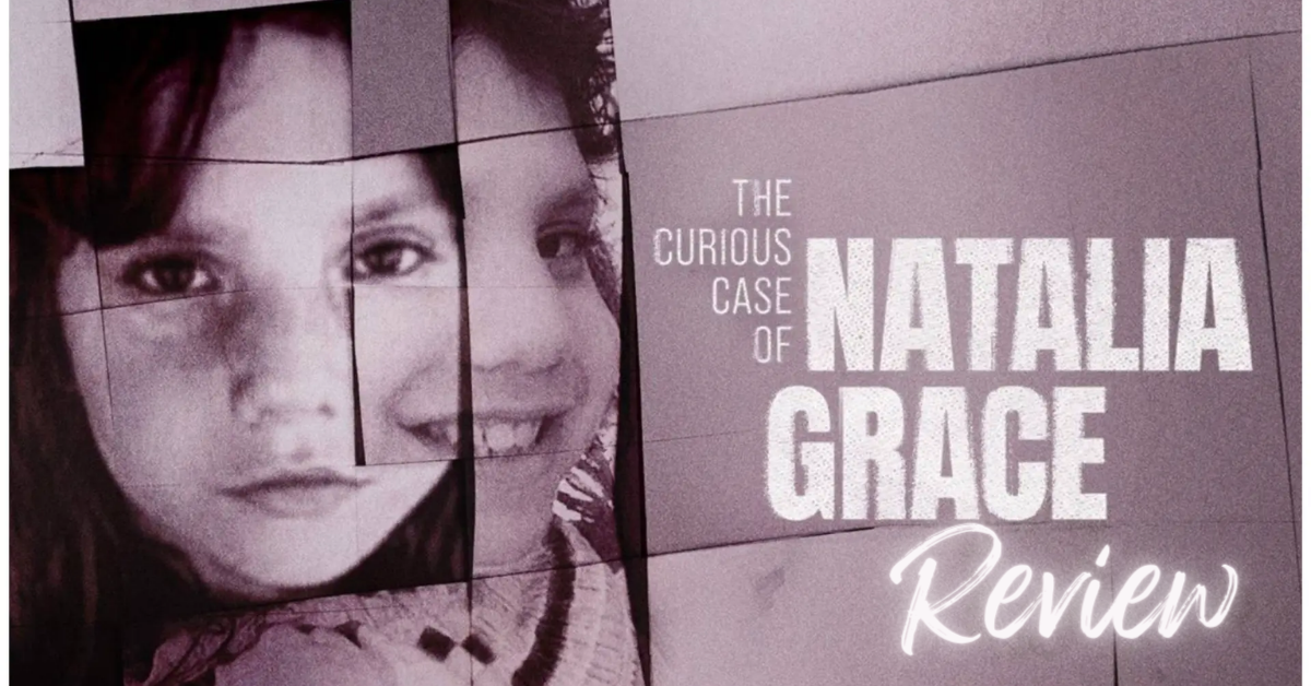True Crime and Chill: ‘The Curious Case of Natalia Grace’ Review